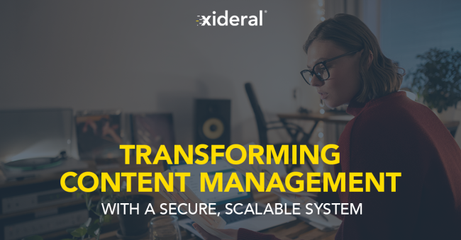 Transforming content management w a secure, scalable system